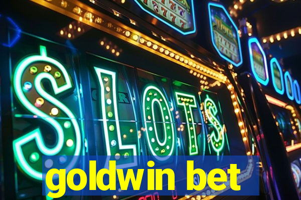 goldwin bet